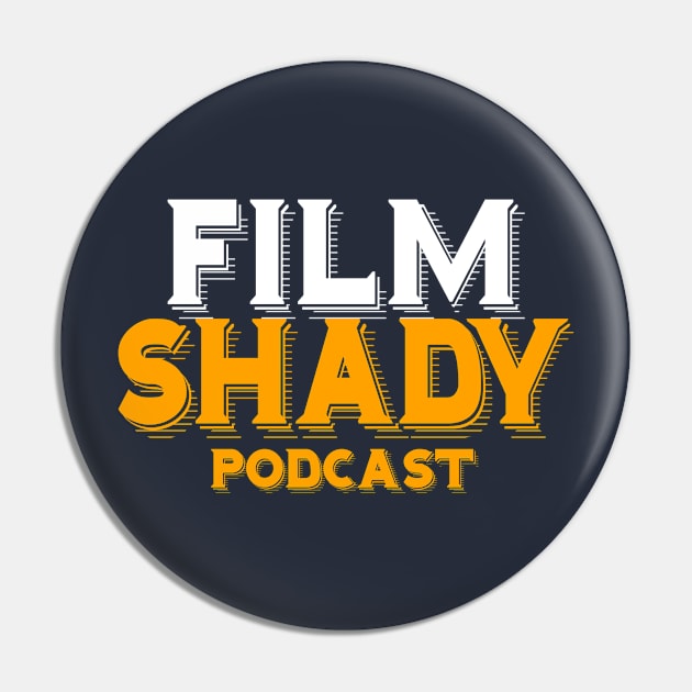 Film Shady Podcast Pin by CinemaShelf