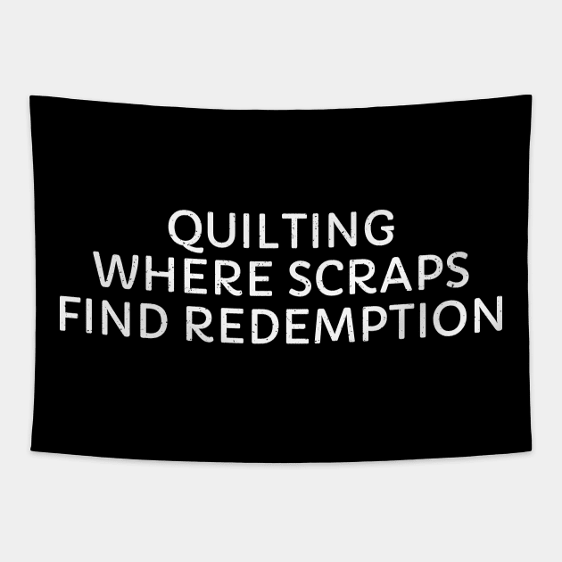 Quilting Where Scraps Find Redemption Tapestry by trendynoize