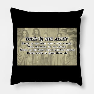 Shanty Man Shirt with Bully in the Alley Lyrics on back Pillow