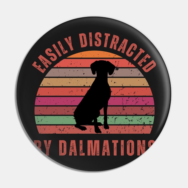 Easily Distracted by Dalmations Pin by chimmychupink