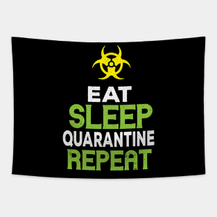 Eat Sleep Quarantine Repeat - Funny Quarantined 2020 Gift Tapestry