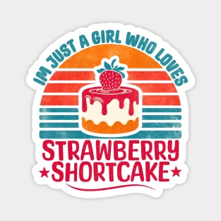 Just A Girl Who Loves Strawberry Shortcake Magnet