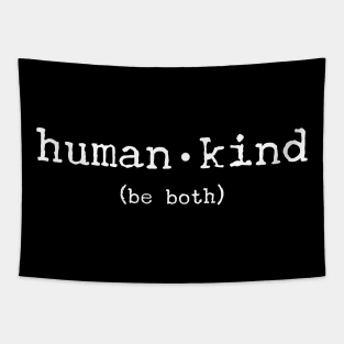 'Human, Kind Be Both' Cool Kindness Anti-Bullying Tapestry