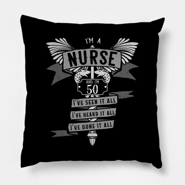 Funny 50th Birthday Nurse Gift Idea Pillow by EmergentGear