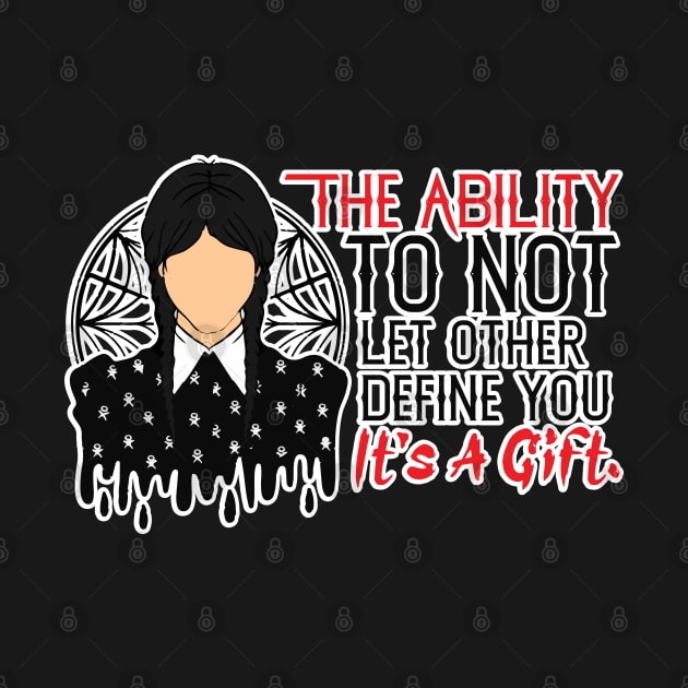 The Ability to Not Let Other Define you by Cinestore Merch