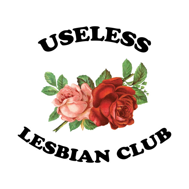 Useless Lesbian Club - Lesbian - Phone Case