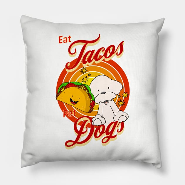 Eat Tacos Pet Dogs Pillow by Cheeky BB