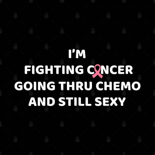 Fighting Cancer Going Through Chemo  Breast Cancer Warrior Funny Mom  Birthday Gift by Illustradise