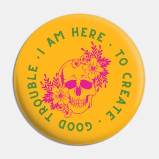 Here for Good Trouble - Bright Pin