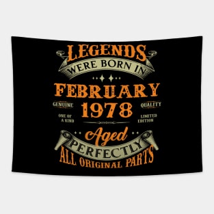 45th Birthday Gift Legends Born In February 1978 45 Years Old Tapestry