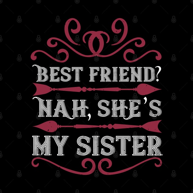 Best friend Nah  she's my sister by bakmed