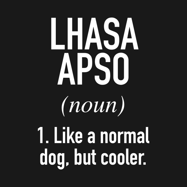 Lhasa Apso Dog - Funny Lhasa Apso Owner by Buster Piper