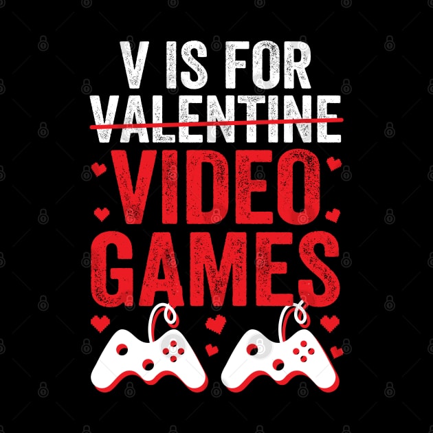 V Is For Video Games Funny Valentines Day Gamer by DragonTees