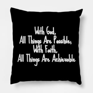 ... ALL THINGS ARE POSSIBLE... Pillow