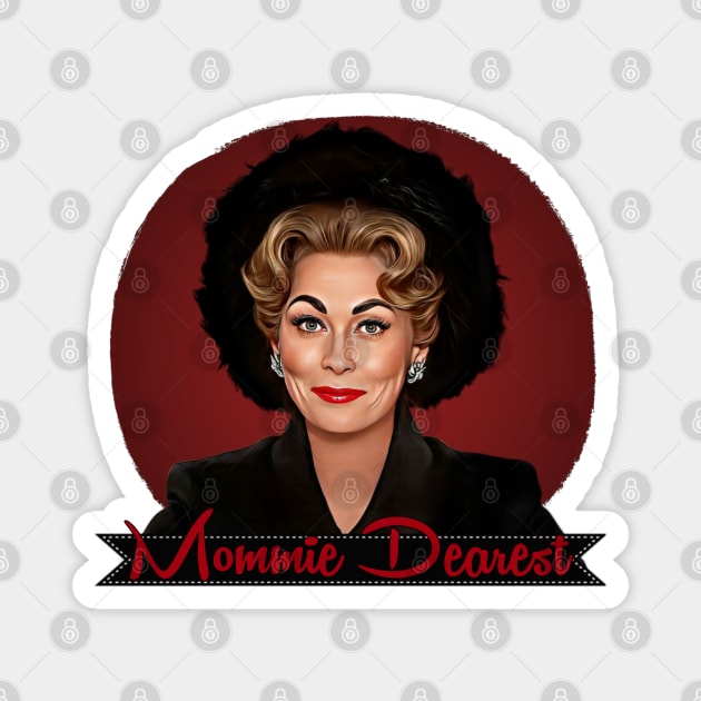 Mommie Dearest - Faye Dunaway Magnet by Indecent Designs