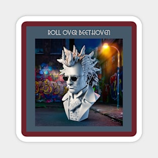 Roll over Beethoven Magnet