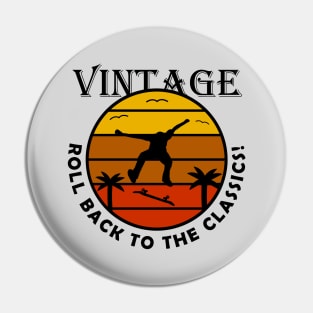 Roll Back to the Classics! Skate Pin