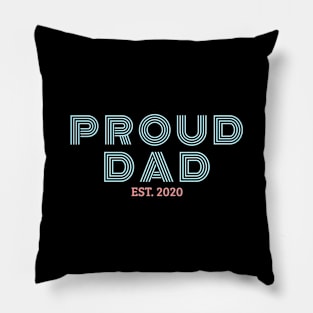 Proud Dad est.2020 Pillow