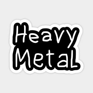 Heavy Metal, Child Handwriting for Metalhead Kids and Babies Magnet