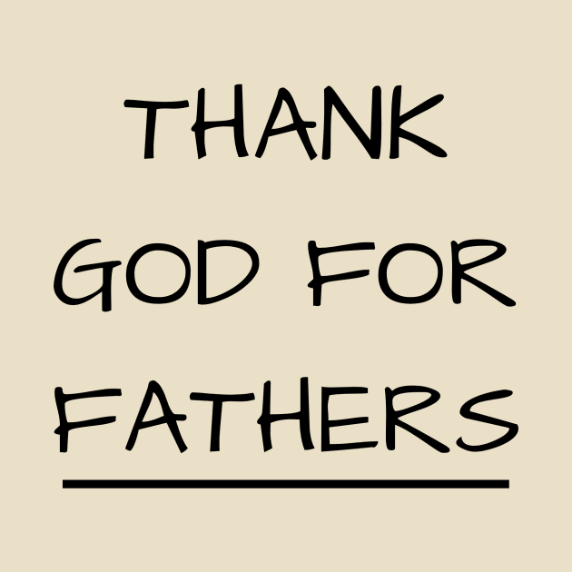 T.G.F.F. Thank God For Fathers by faithfamilytee