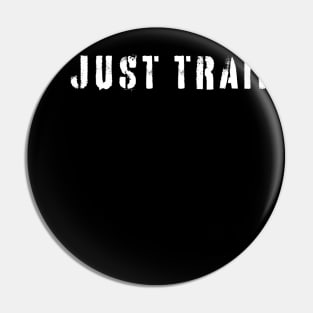 Just Train Workout Pin