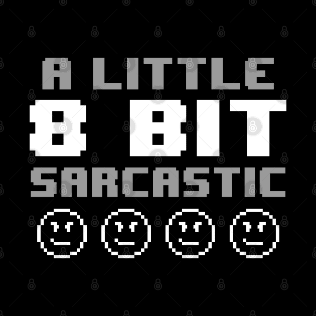 Funny Retro Gamer 8 Bit Video Games Sarcasm Slogan For Gamers by BoggsNicolas