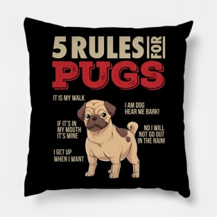 5 Rules for Pugs - Funny Pug Dog lover gift Pillow