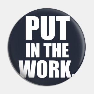 Put in the work | Garyvee Pin