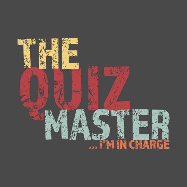 Pub Quiz Master, I'm in charge by LovableDuck