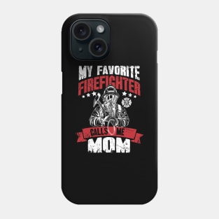 My favorite firefighter calls me mom Phone Case