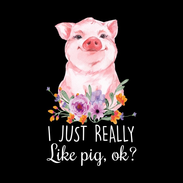 I Just Really Like Pigs, Ok? by TeeSky