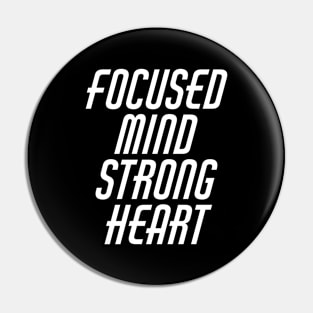 Focused Mind Strong Heart Pin