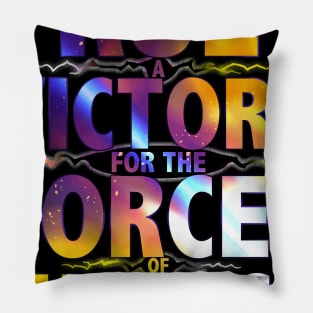 TRULY A VICTORY FOR THE FORCES OF JUSTICE Pillow