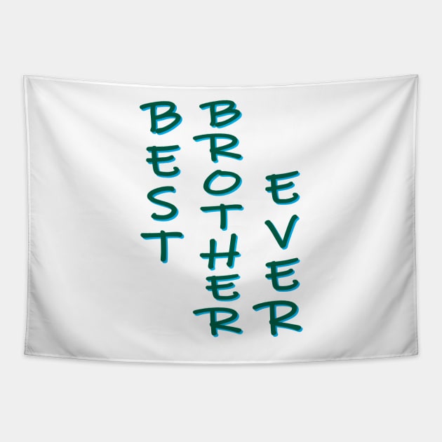 Best Brother Ever Tapestry by PSCSCo