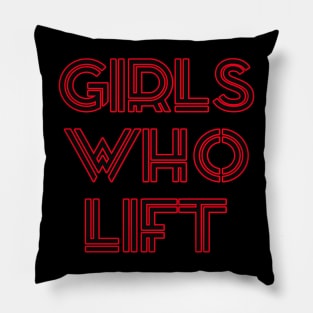 Girls Who Lift Pillow