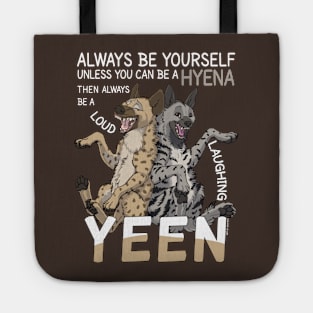 Always be a hyena - for bright fabric colors Tote