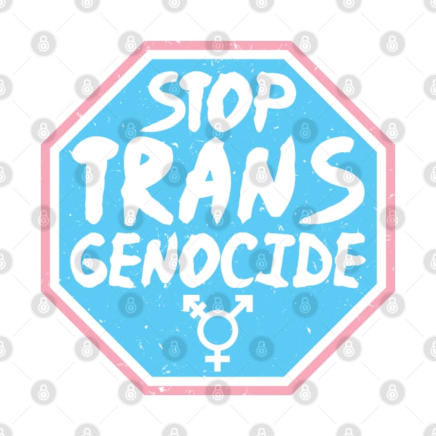 Trans Rights - STOP TRANS GENOCIDE - Blue by LaLunaWinters