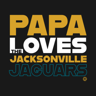 Papa Loves the Jacksonville Jaguars T-Shirt