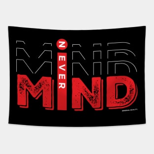 "never mind" in a stylish way. Tapestry