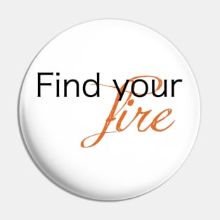 Find Your Fire Pin