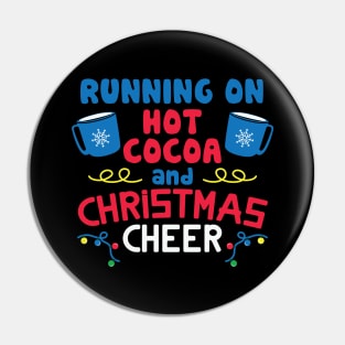 Running on Hot Chocolate AND CHRISTMAS CHEER Pin