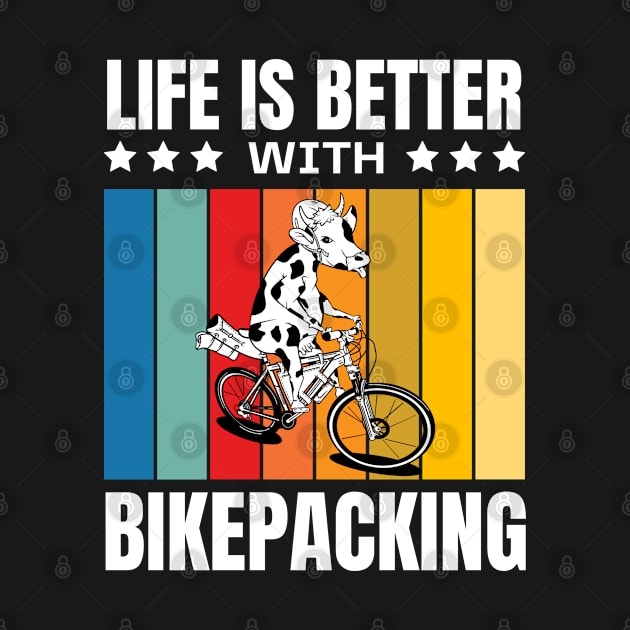 Life is better with bikepacking by Myartstor 