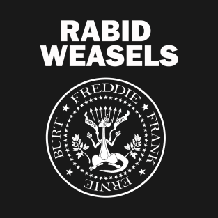 Rabid Weasles Tee T-Shirt