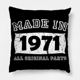 Made 1971 Original Parts Birthday Gifts distressed Pillow