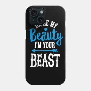 You're my Beauty I'm your Beast gym saying couples gym bodybuilding gift Phone Case