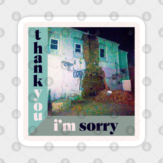 Thank You I’m Sorry Magnet by Noah Monroe