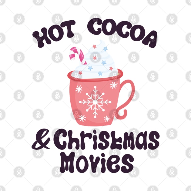 Hot Cocoa And Christmas Movies, Christmas Xmas Gift, Merry Christmas by EvetStyles