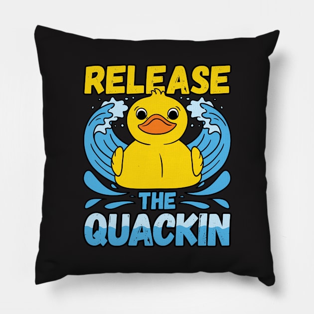 Adult Humor Release the Quackin Shirt Pillow by redbarron