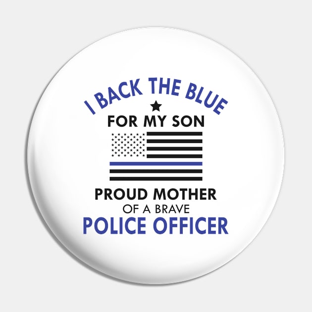 Police Officer Mother - Proud Mother of a brave police officer Pin by KC Happy Shop