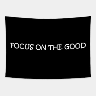 Focus on the Good Tapestry